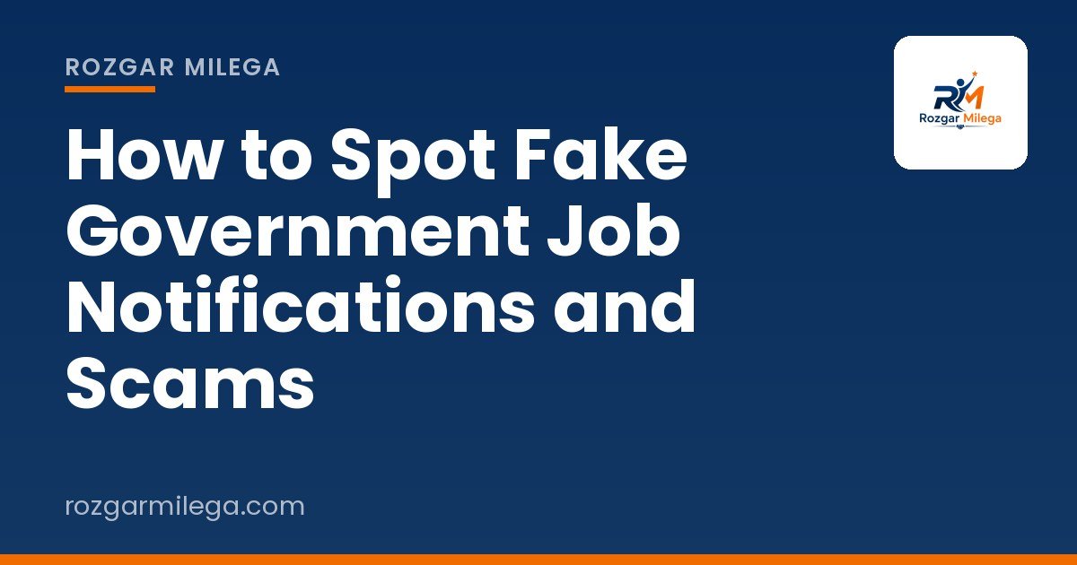 How to Spot Fake Government Job Notifications and Scams